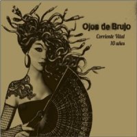 Ojos de Brujo - Corriente Vital (2010) flamenco, folk, reggae