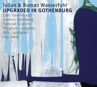 Julian & Roman Wasserfuhr - Upgraded in Gothenburg (2009)/ Contemporary Jazz, Post-Bop