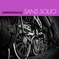 Lemongrass - Sans Souci (2011) / deep house Lemongrass - Sans Souci (2011) / deep house