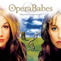 Opera Babes - Beyond Imagination (2003) / Classical Crossover, Vocal, New opera