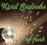 Kindsadness - 7" of funk (2011) / Funk, Soul