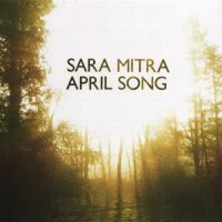 Sara Mitra - April Song (2010) / jazz