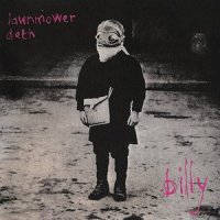 Lawnmower Deth – Billy (1992) crossover, punk-rock