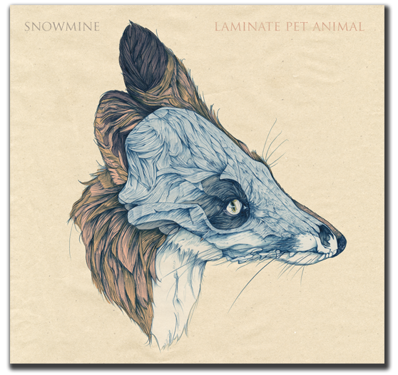Snowmine - Laminate Pet Animal (2011) / Indie Snowmine - Laminate Pet Animal (2011) / Indie