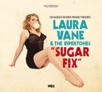 Laura Vane & The Vipertones - Sugar Fix (2011) / funk, soul, electronic, r&b