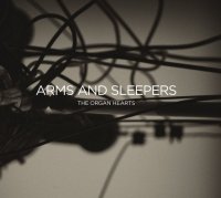 Arms and Sleepers " The Organ Hearts" (2011) / downbeat, chill, electronic, полюбому шо то ещё...