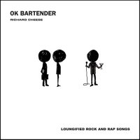 Richard Cheese - OK Bartender (2010) / comedy vocal jazz