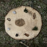 Manu Delago - Made In Silence 2 (2010) / Hang Drum, Meditative