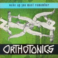 Orthotonics - Wake up You Must Remember (1984),  Luminous Bipeds (1986) / avant-prog, experimental, downtown music, other