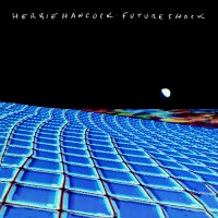 Herbie Hancock - Future Shock (1983) / Jazz-Fusion, Electro, Instrumental Hip Hop, Jazz-Funk