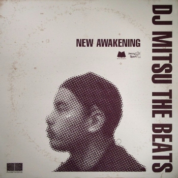 DJ Mitsu The Beats – New Awakening (2003) / hip-hop, jazzy hip-hop DJ Mitsu The Beats – New Awakening (2003) / hip-hop, jazzy hip-hop