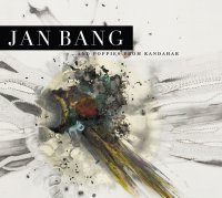 Jan Bang - ...And Poppies From Kandahar (2010) / Experimental, Ambient, Glitch, Abstract