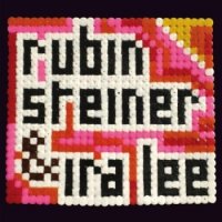Rubin Steiner & Ira Lee – We Are The Future (2011) / electronica, hip-hop