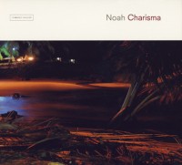 Noah - Charisma (2005) /  Downtempo, Trip Hop