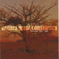 Willard Grant Conspiracy - Regard The End (2004) / indie, folk, country