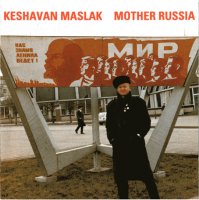 Keshavan Maslak - Mother Russia (1991), Loved by Millions (1994) / Avant-Garde Jazz, Jazz Instrument, Saxophone Jazz, Free Improvisation