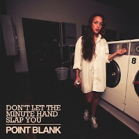 Point Blank - Don't Let The Minute Hand Slap You (EP) 2011 / jazzy hip-hop, soul