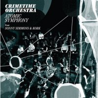 Crimetime Orchestra feat. Sonny Simmons & KORK - Atomic Symphony (2009) / avantgarde, free jazz, big band + symphony orchestra