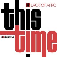 Lack Of Afro – This Time (2011) / funk, soul, Freestyle Records