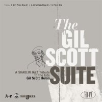 Shaolin Jazz Presents - The Gil Scott Suite (EP) 2011 / jazzy, funk-blues, underground hip-hop