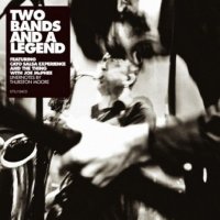 Two Bands And A Legend - Two Bands And A Legend (2007) / Free jazz, Garage, Jazz-Rock, Experimental