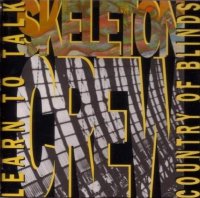 Skeleton Crew - Learn To Talk - The Country Of Blinds (1990) / avant-prog,   R.I.O.