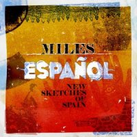 VA "Miles Espanol: New Sketches of Spain" (2011) / jazz