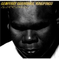 Geoffrey Gurrumul Yunupingu – Rrakala (2011), Gurrumul (2008) / Australian Folk, World, Ethnic, Acoustic