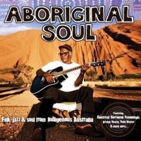 VA - Aboriginal Soul (2009) / World, Soul, Folk, Reggae