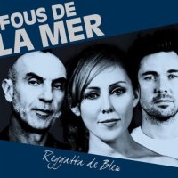 Fous De La Mer - Reggatta De Bleu (2011) / downtempo, easy listening, lo-fi
