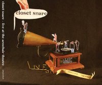 Closet Snare - Live at The Armchair Theatre (2010) / Breakbeat, Nu Jazz, Hip-Hop, Funk, Free Improvisation, Experimental