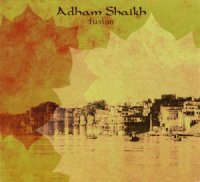 Adham Shaikh - Fusion (2004) / downtempo, dub, tribal, ambient