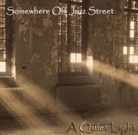 Somewhere Off Jazz Street - A Quiet Light (2011) / noir jazz, electronic Somewhere Off Jazz Street - A Quiet Light (2011) / noir jazz, electronic