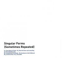 Sylvain Chauveau - Singular Forms (Sometimes Repeated) 2010 / Modern Classical, Electroacoustic, Ambient, Experimental, Minimalistic