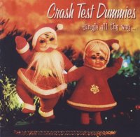 Crash Test Dummies – Jingle All The Way (2002) + 2 bonus albums // alternative / folk rock, музыка альтернативного Рождества)