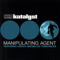 Katalyst - Manipulating Agent (2003) / Funky Breaks, Trip-Hop, Hip-Hop