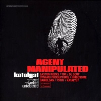 Katalyst - Agent Manipulated (2003) / Funky Breaks, Trip-Hop, Remixes