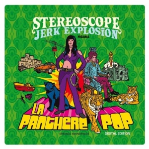 Stereoscope Jerk Explosion - La Panthere Pop (2008) / Funk Stereoscope Jerk Explosion - La Panthere Pop (2008) / Funk