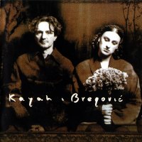 Goran Bregovic & Kayah - Kayah & Bregovic (1999) / folk balkan Goran Bregovic & Kayah - Kayah & Bregovic (1999) / folk balkan