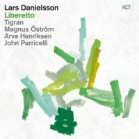 Lars Danielsson "Liberetto" (2012) / jazz, act