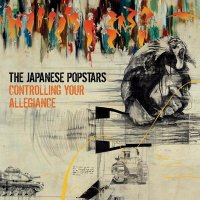 The Japanese Popstars - Controlling Your Allegiance (2011) electroclash, disco,Ireland The Japanese Popstars - Controlling Your Allegiance (2011) electroclash, disco,Ireland