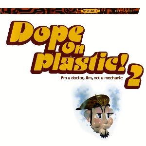 Dope On Plastic Compilations (1994–2001) / BreakBeat, Trip-Hop, Dope Beats, Future Jazz, Big Beat, Hip-Hop, Groove, UK, React Music Dope On Plastic Compilations (1994–2001) / BreakBeat, Trip-Hop, Dope Beats, Future Jazz, Big Beat, Hip-Hop, Groove, UK, React Music