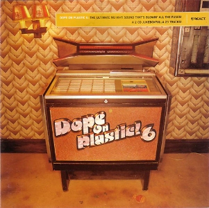Dope On Plastic Compilations (1994–2001) / BreakBeat, Trip-Hop, Dope Beats, Future Jazz, Big Beat, Hip-Hop, Groove, UK, React Music Dope On Plastic Compilations (1994–2001) / BreakBeat, Trip-Hop, Dope Beats, Future Jazz, Big Beat, Hip-Hop, Groove, UK, React Music