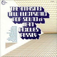 Jean-Jacques Perrey - The Amazing New Electronic Pop Sound (1968) / Easy Listening, Synth, Electronic