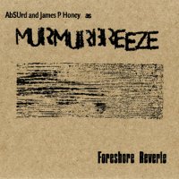 Murmur Breeze - Foreshore reverie (2011) trip-hop, France Murmur Breeze - Foreshore reverie (2011) trip-hop, France