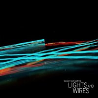 Black Sun Empire - Lights and Wires (2010) / neurofunk, dubstep, drum'n'bass
