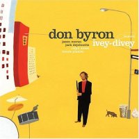 Don Byron - Ivey-Divey (2004) / Jazz, Post-Bop, Contemporary Jazz, Flac, Mp3