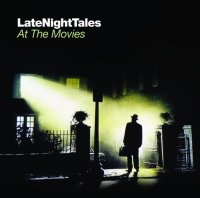 VA – Late Night Tales: At The Movies (2010)/Soundtrack, Classical, Electronic, Folk, World, & Country, Funk, Soul, Jazz, Latin, Pop, Rock