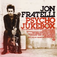 Jon Fratelli - Psycho Jukebox (2011) / indie, rock, bp, singer-songwriter