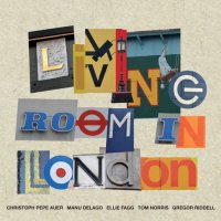 Living Room - Living Room In London (2012) / Chamber Jazz, Modern Creative, Contemporary Classical Living Room - Living Room In London (2012) / Chamber Jazz, Modern Creative, Contemporary Classical